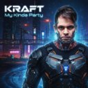 KRAFT - My Kinda Party ()