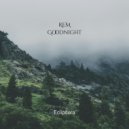 REM Goodnight - Eclipsera ()