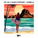 Mr. Sid & March Forward - Marbella
