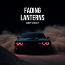 Elias Walker - Fading Lanterns ()