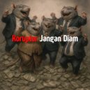 Rizal - Koruptor Jangan Diam