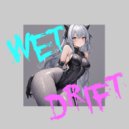DJ Trendsetter & The Hardest Ever & Phonkmaster - Wet Drift