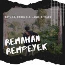 Bayuga & Carol K.A & Janu & Yoles - Remahan Rempeyek (feat. Carol K.A, Janu & Yoles)