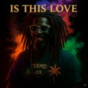 Dub Reggae Roots & Dub Zone & Dub Warrior & Reggae Marcante - Is This Love (Original Mix)