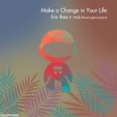 Eric Ross - Make a Change in Your Life ()