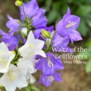 Viktar Shyianau - Waltz of the Bellflowers ()