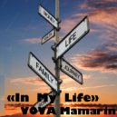 VOVA Мамарин - In my Life ()