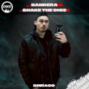 Bandera - Shake The Dice (Original Mix)