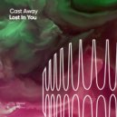 Cast Away - Lost In You (Deepshader & Nazca Remix)