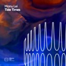 Manu Lei - Tide Times (Outlook Remix)