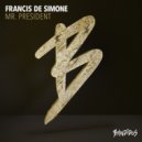 Francis De Simone - Mr.President (Original Mix)