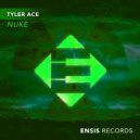 Tyler Ace - Nuke (Original Mix)