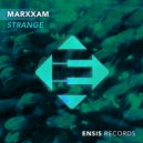 MarXxaM - Strange (Original Mix)