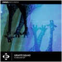 Giraffe Squad - Forever (Original Mix)