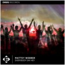 Mattey Webber - Everybody Say Hey (Radio Edit)