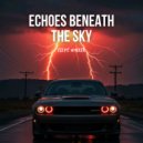 Elias Walker - Echoes Beneath The Sky