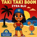 Zyra Blu - Taki Taki Boom ()