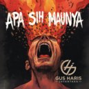 Gus Haris Jayantaka - Apa sih maunya ()