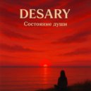 DESARY - Состояние души ()
