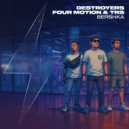 Destroyers, Four Motion & TRS - Bershka