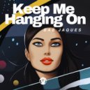 Bab Jaques - Keep Me Hanging On (Original Mix)