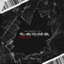 TrailMusic SA - Tell Her You Love Her
