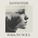 Dj Pantelis - Balkan Soul (Original Mix)