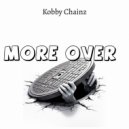 Kobby Chainz - More Over ()