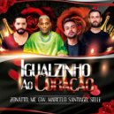 Zonatto & Marcelo Santiago & Selle & MC GW - IGUALZINHO AO CORAÇÃO (Extended Mix)