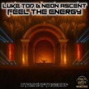 LUKE TOD & Neon Ascent - Feel the Energy