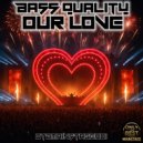 BASS QUALITY - Our Love ()