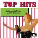 Johnny Sullivan and His Orchestra - Who's Sorry Now