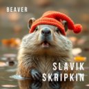 Slavik Skripkin - Beaver ()