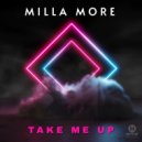 Milla More - Take Me Up (Original Mix)