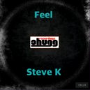 Steve K - Feel (Original Mix)