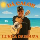 Lukka de Sõuza - Dá Calor