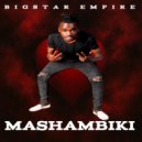 Bigstar Empire - MASHAMBIKI ()