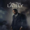 Lugo Haze - Lately