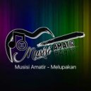 Musisi Amatir - Melupakan