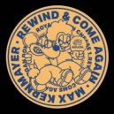 Max Kernmayer - Rewind & Come Again