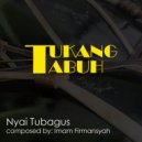 Tukang Tabuh - Nyai Tubagus