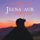 Satraah - Jeena Thoda Aur ()