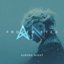 Aurora Night - Frozen Eyes ()