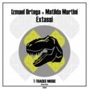 Izmael Ortega & Matilda Martini - Extassi ()