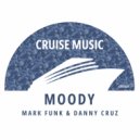 Mark Funk, Danny Cruz - Moody (Extended Mix)