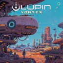 Lupin - Vortex (Original Mix)