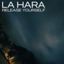 La Hara (IT) - Release Yourself (Radio Edit)