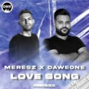 MÉRÉSZ & DaweOne - Love Song (Original Mix)