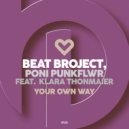Beat Broject & Poni PunkFlwr feat. Klara Thonmaier - Your Own Way (Original Mix)