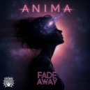 AnimA - Fade Away